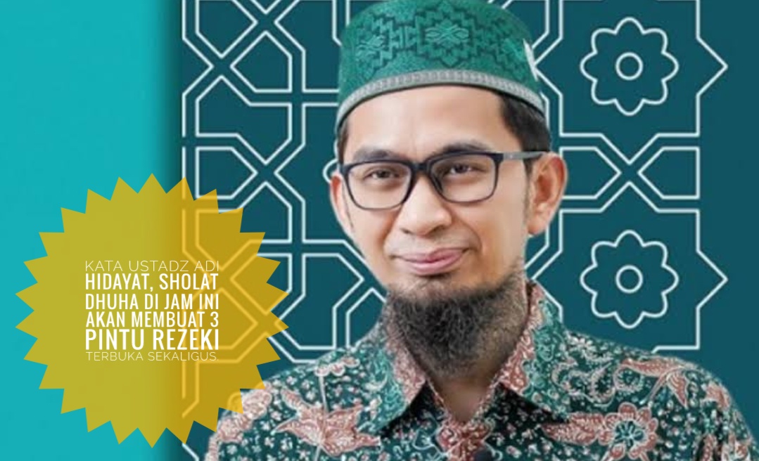 Kata Ustadz Adi Hidayat, Sholat Dhuha di Jam Ini Akan Membuat 3 Pintu Rezeki Terbuka Sekaligus