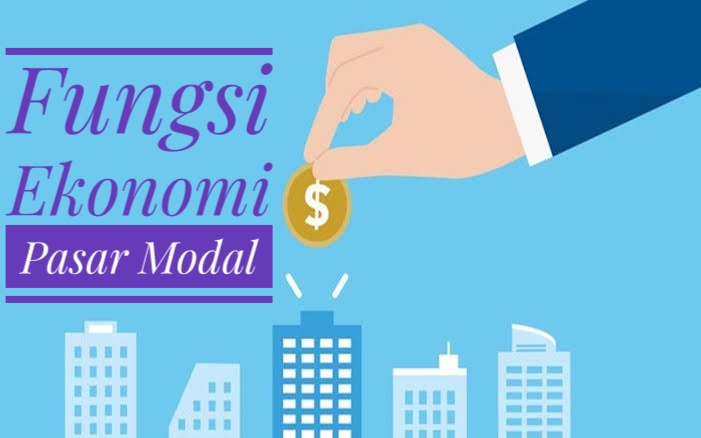 Fungsi Ekonomi Pasar Modal untuk Pendanaan Jangka Panjang