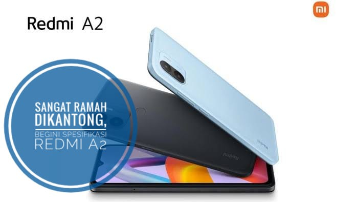 Sangat Ramah Dikantong, Begini Spesifikasi Redmi A2 yang Baru Dirilis