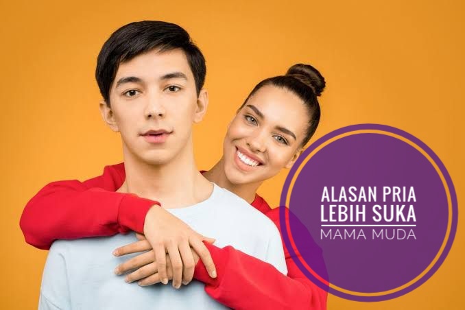 5 Alasan Kenapa Pria Tertarik dengan Mama-Mama Muda Ketimbang ABG, Nomor 2 Dijamin Bikin Pria Meleleh