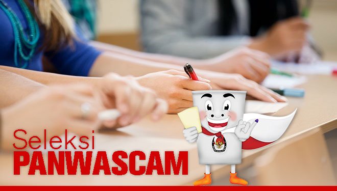 Siap-siap, Bulan Ini Perekrutan Panwascam