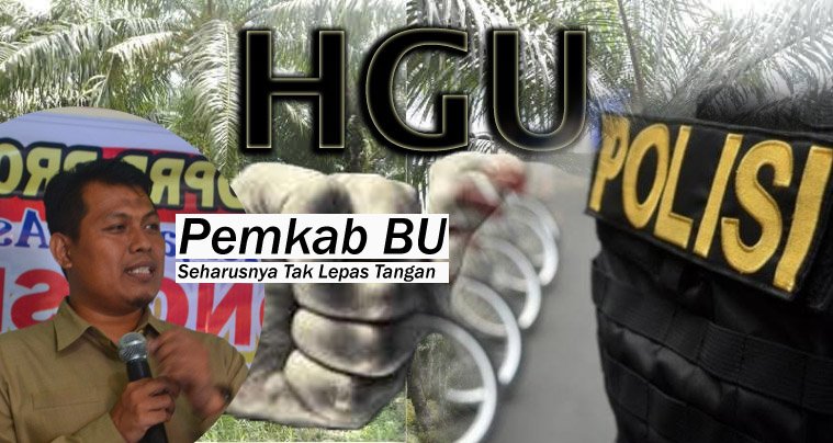 Polemik HGU, Tak Sesuai Mekanisme, Lapor ke Penegak Hukum