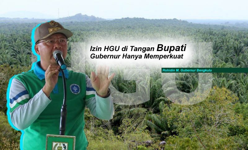 Izin HGU di Tangan Bupati, Gubernur Hanya Memperkuat