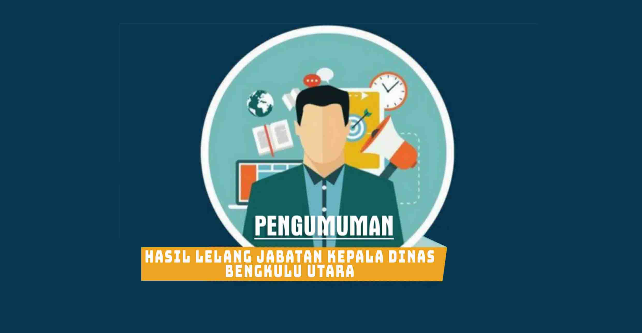 Ini Pengumuman Hasil Seleksi Jabatan Tinggi Pratama Bengkulu Utara