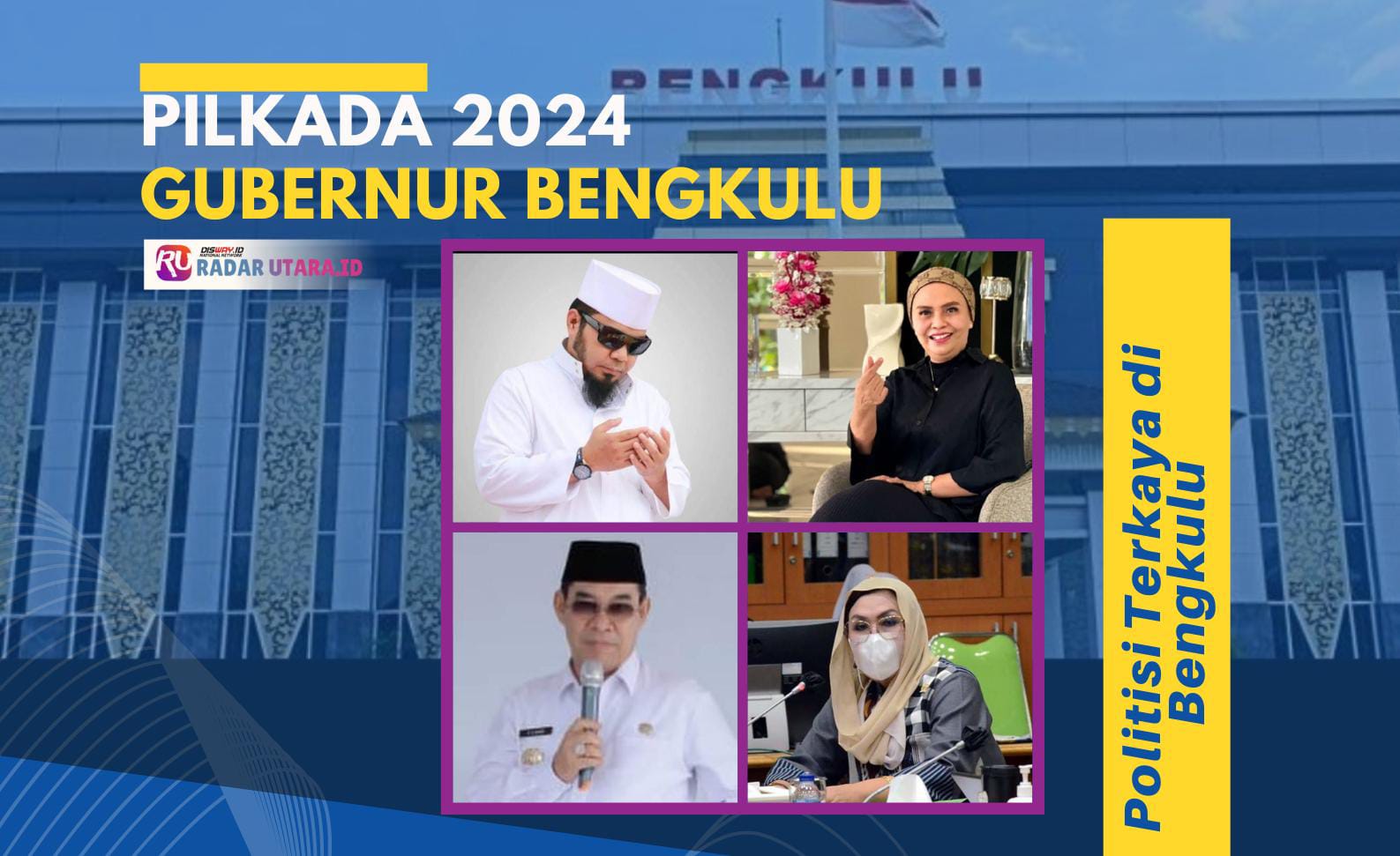Berikut Daftar 4 Politisi Terkaya di Bengkulu, Ada Helmi Hasan hingga Meriani
