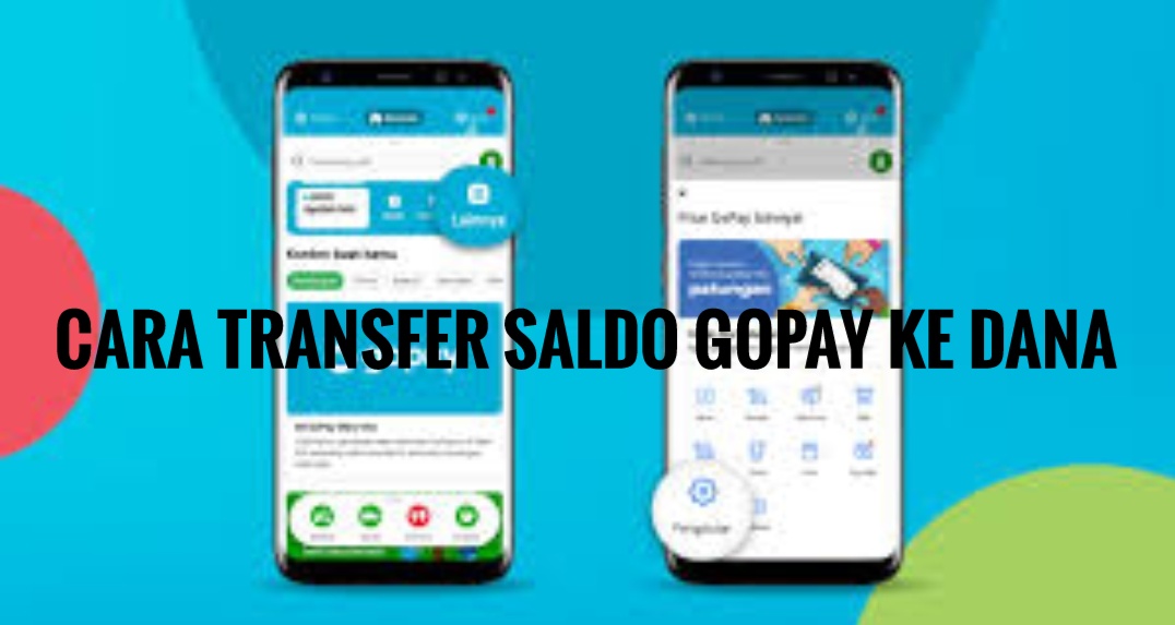 Prosesnya Gampang Banget, Begini Cara Transfer Saldo Gopay ke DANA