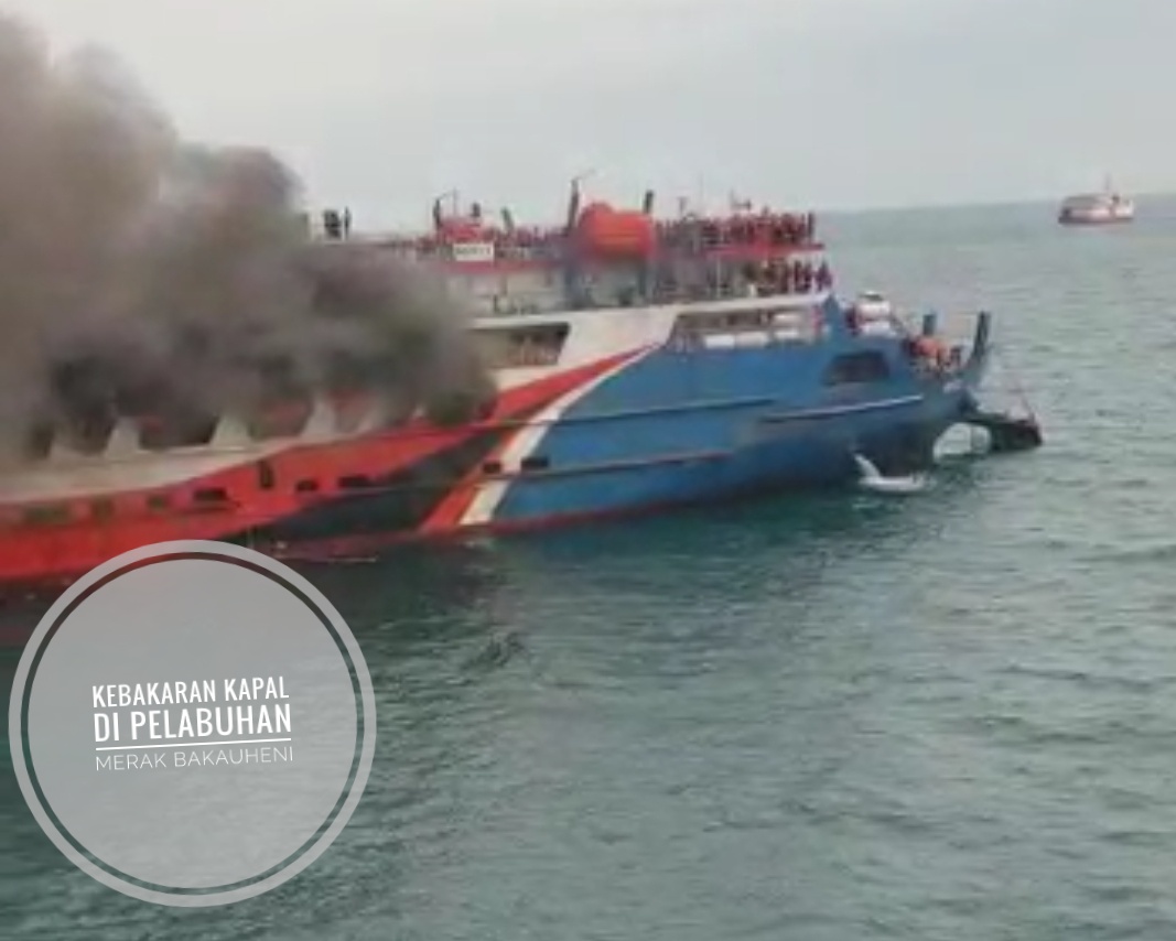 Kapal Ferry Rute Merak-Bakauheni Terbakar di Laut Banten, Penumpang Panik