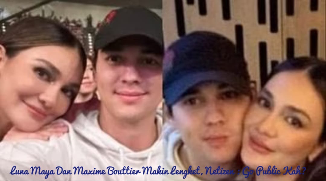 Luna Maya Dan Maxime Bouttier Makin Lengket, Netizen : Go Public Kah?