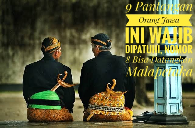 9 Pantangan Orang Jawa Ini Wajib Dipatuhi, Nomor 8 Bisa Datangkan Malapetaka