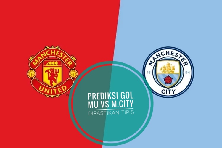 Prediksi Skor Manchester City Vs Manchester United, Dipastikan Berakhir Sengit