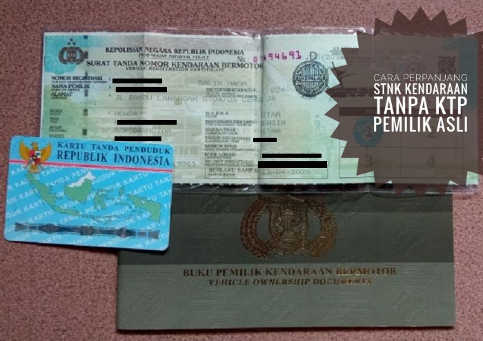 Cara Perpanjangan STNK Kendaraan Bekas Tanpa Perlu Melampirkan KTP Pemilik Asli