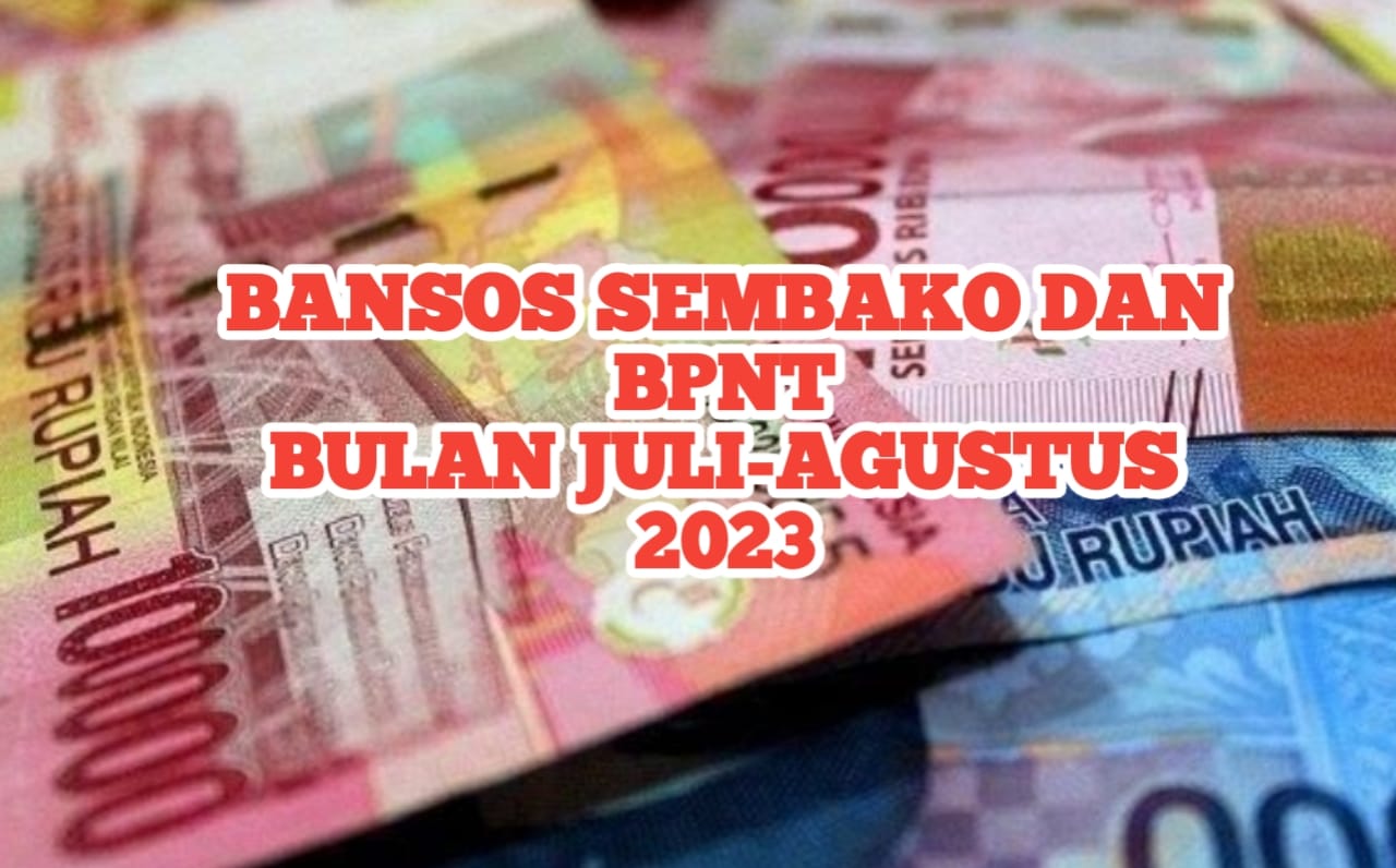 Bansos Sembako atau BPNT Juli dan Agustus 2023! Cair Rp400 ribu, KPM Segera Cek Saldo