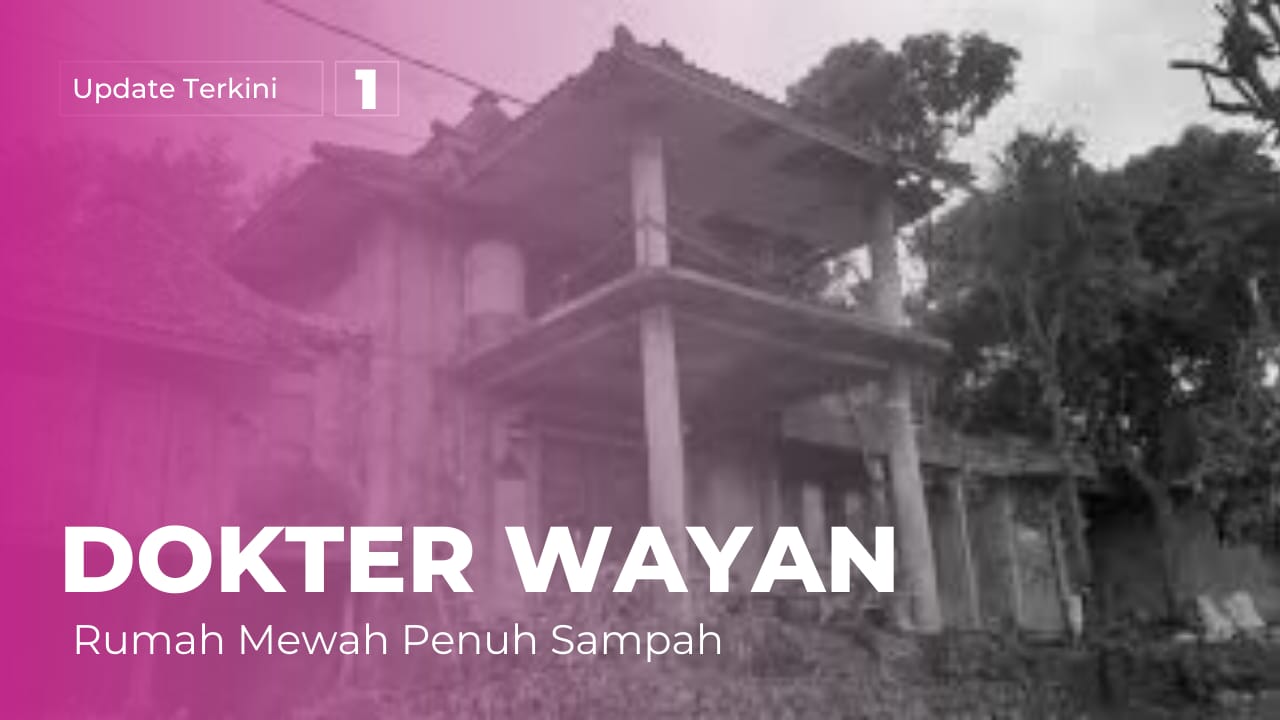 Mendadak Jadi Tempat Wisata, Rumah Dokter Wayan Ramai dikunjungi Warga