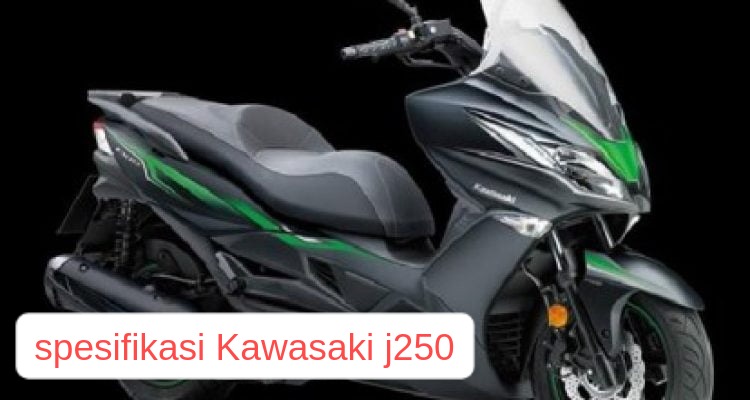 Spesifikasi Skutik Kawasaki J250, Menggebrak Pasar dengan Body Sporty Ala Ninja