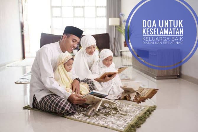 Amalkan Doa Ini untuk Keselamatan Keluarga Setiap Hari