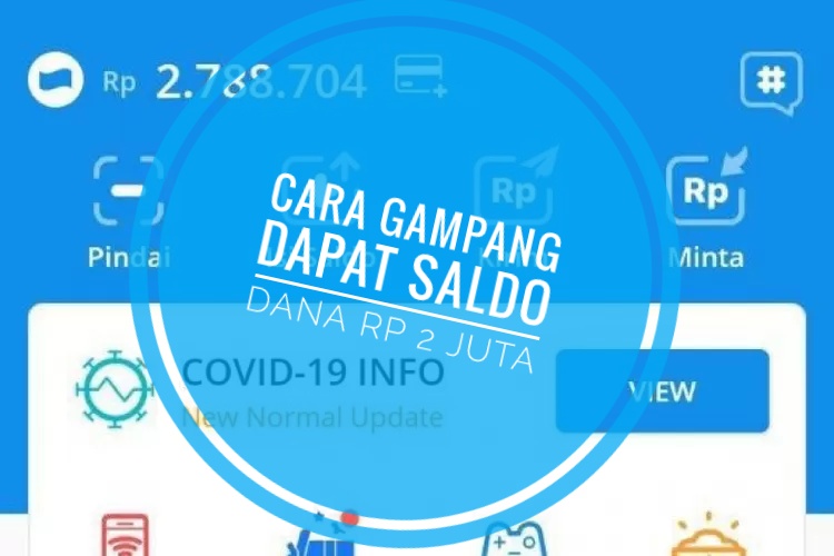 Begini Cara Gampang Mendapatkan Saldo Dana Rp2 Juta Gratis, Simak Caranya Disini