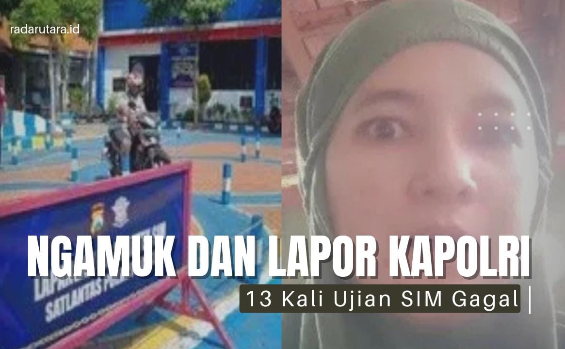 Gagal 13 Kali Ujian SIM, Ibu ini Ngamuk dan Lapor ke Kapolri