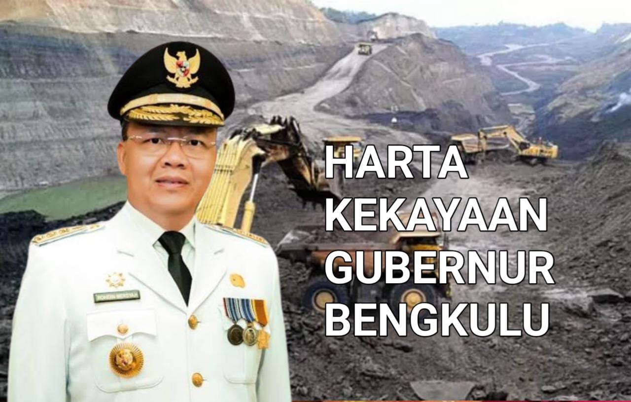 Bengkulu Merupakan Daerah Perkebunan dan Tambang Batu Bara, Ini Harta Kekayaan Gubernur Bengkulu Rohidin