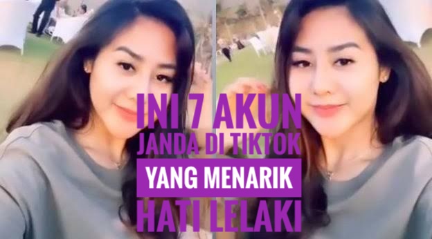 Ini 7 Akun Janda di TikTok yang Menarik Hati Lelaki, Auto Follow