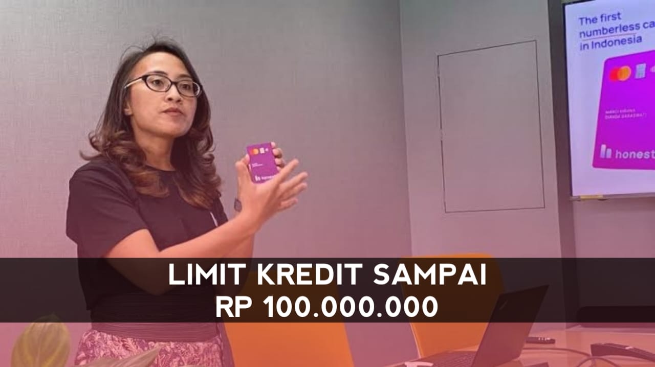 Honest, Tawarkan Limit Rp100 Juta, Kartu kredit Tanpa Nomor Pertama di Indonesia dengan Jujur!