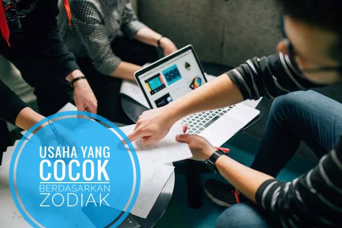 Usaha yang Cocok Berdasarkan Zodiak, Cek Apa Ada Zodiakmu?