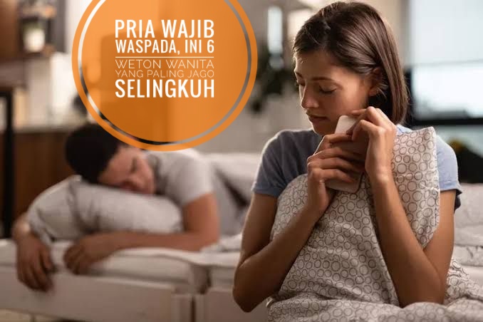 Pria Wajib Waspada, Ini 6 Weton Wanita yang Paling Jago Selingkuh