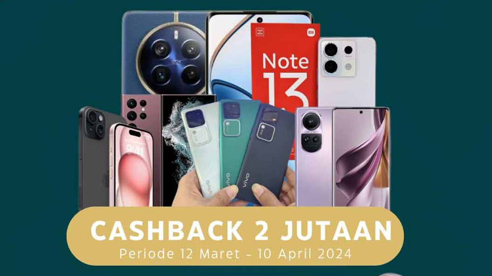 Ramadan Berkah, Belanja Ponsel di Sarinah MJ Cell Banjir Cashback Jutaan Rupiah