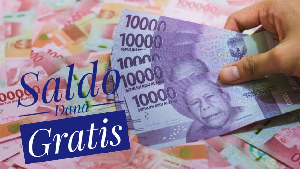 Terbaru! Begini Cara Dapatkan Saldo Dana Gratis Rp350 Ribu, Langsung Masuk ke Rekening Kamu