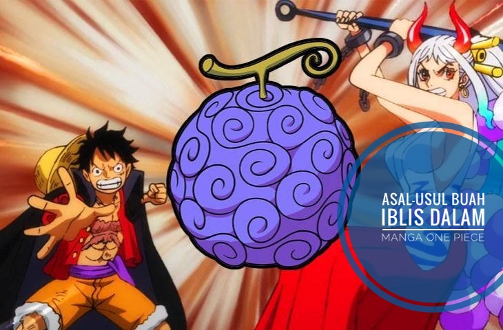 Spoiler One Piece, Ini Asal Usul Buah Iblis di One Piece yang Selalu Diperebutkan