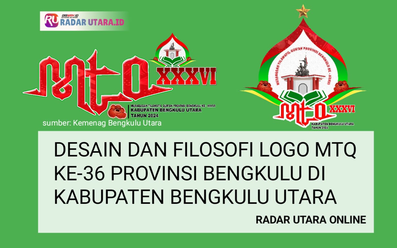 Kabupaten Bengkulu Utara Jadi Tuan Rumah, Ini Filosofi Logo MTQ ke XXXVI Tingkat Provinsi Bengkulu