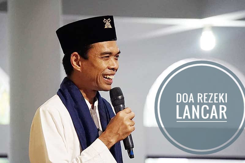 ﻿Ini Tips Rejeki Lancar dan Hidup Bahagia Menurut Ustadz Abdul Somad