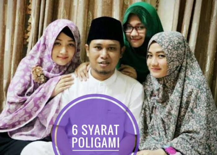 Pria Wajib Tahu, Ini 6 Syarat Poligami dalam Islam yang Dipastikan Tidak Menyalahi Syariah
