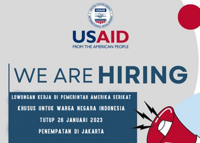 Mau Kerja untuk Pemerintah Amerika Serikat, Penempatan di Indonesia? USAID Sedang Buka Lowongan