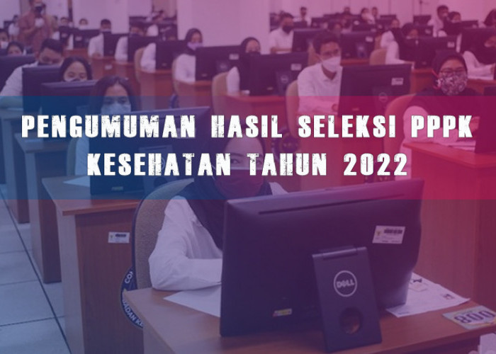 Pengumuman Seleksi PPPK Tenaga Kesehatan Bengkulu Utara Formasi Tahun 2022