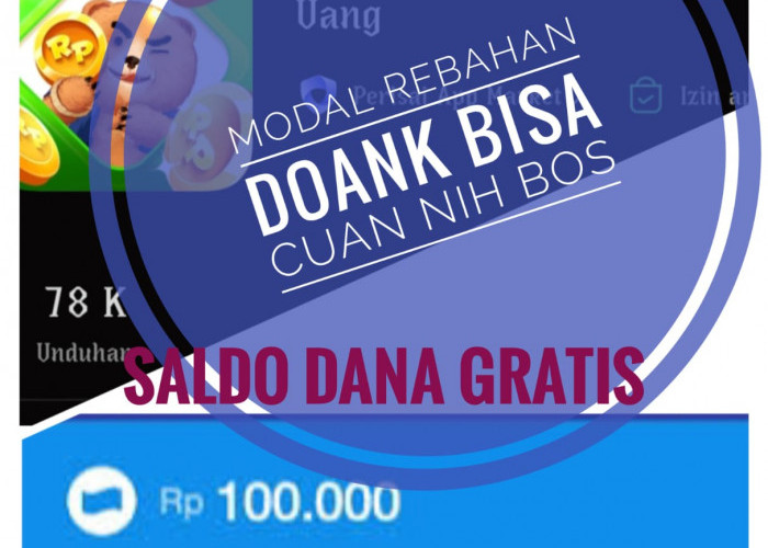 Sambil Rebahan, Saldo Dana Gratis Bertambah Hingga Rp.100.000, yuk Coba