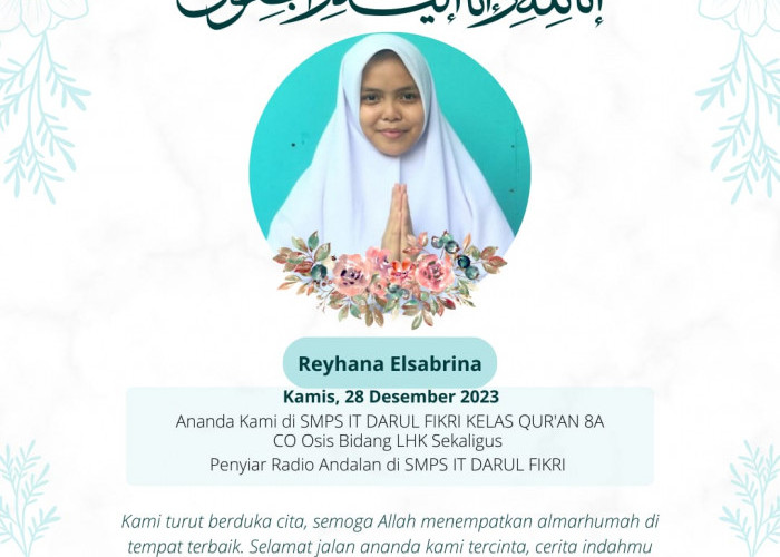 SMPS IT Darul Fikri Berduka, Reyhana Elsabrina Salah Satu Siswi Terbaik Tutup Usia 