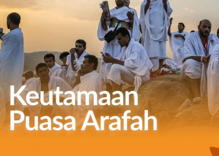 Jangan Lewatkan Kesempatannya, Dapatkan Manfaat Dari Puasa Arafah 
