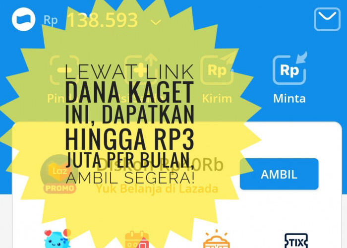 Lewat Link Dana Kaget Ini, Dapatkan Hingga Rp3 Juta Per Bulan, Ambil Segera!