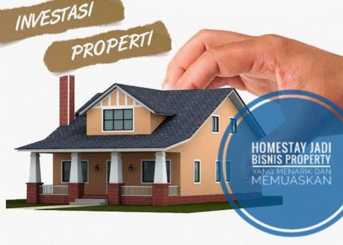 Homestay jadi Bisnis Property yang Menarik dan Memuaskan, Berikut Tips Memulai Usaha di Bidang Ini