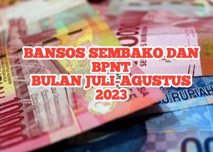 Bansos Sembako atau BPNT Juli dan Agustus 2023! Cair Rp400 ribu, KPM Segera Cek Saldo