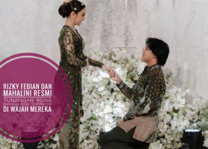 Rizky Febian dan Mahalini Resmi Tunangan, Rona Bahagia Kian Terpancar di Wajah Mereka