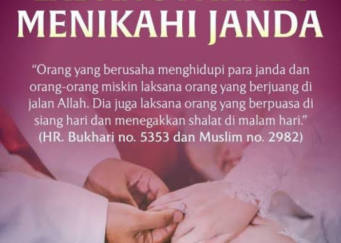 Ingin Pahala Berlipat Ganda? Berikut Keutamaan Menikahi Janda