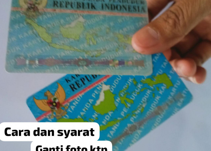 Ini Prosedur Terbaru Ganti Foto KTP di Dukcapil, Berlaku Seluruh Indonesia