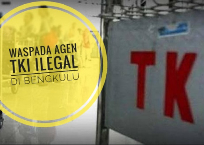 Waspada, Agen TKI Ilegal Gentayangan di Bengkulu