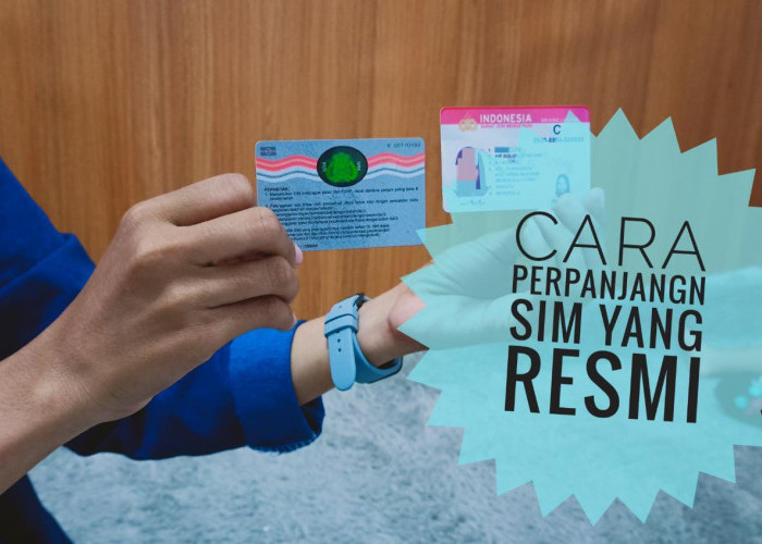  Buat Pemula, Ini Cara Perpanjangan SIM yang Resmi, Berikut Syaratnya